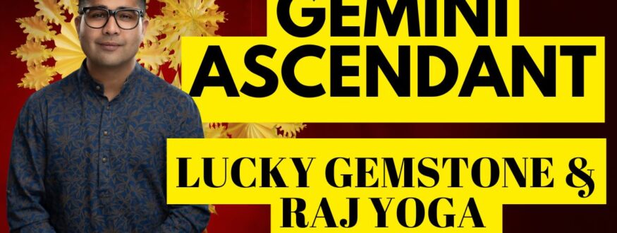 Gemini Ascendant _Lucky Gemstone & Raj Yoga _Astrologer Nipun _Joshi