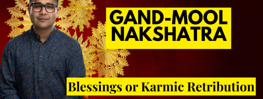 Gand-Mool Nakshatra _Astrologer Nipun Joshi
