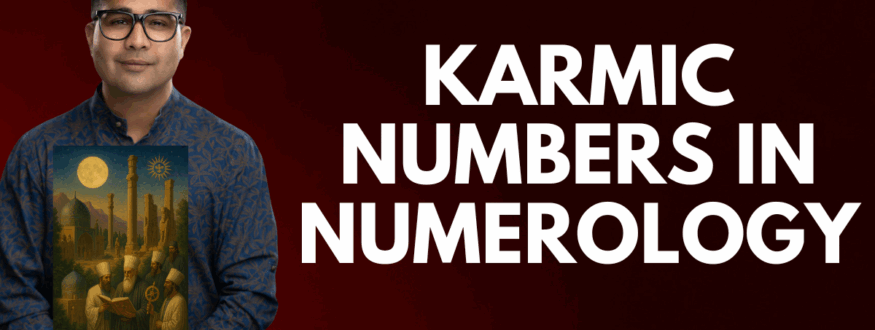 Karmic Numbers in Numerology_Astrologer Nipun _Joshi