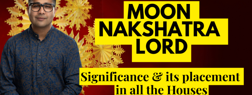 Moon Nakshatra Lord _Astrologer Nipun Joshi