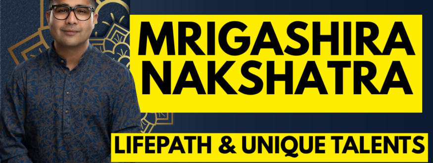 Mrigashira Nakshatra_Astrologer Nipun Joshi