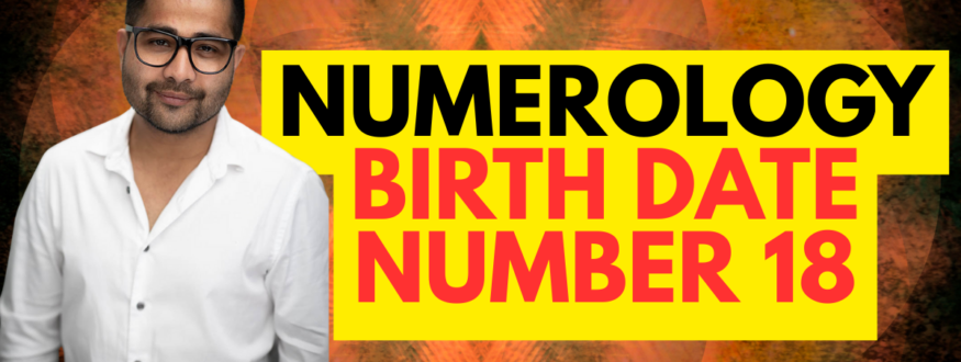 Numerology Birth Date Number 18_Astrologer Nipun Joshi