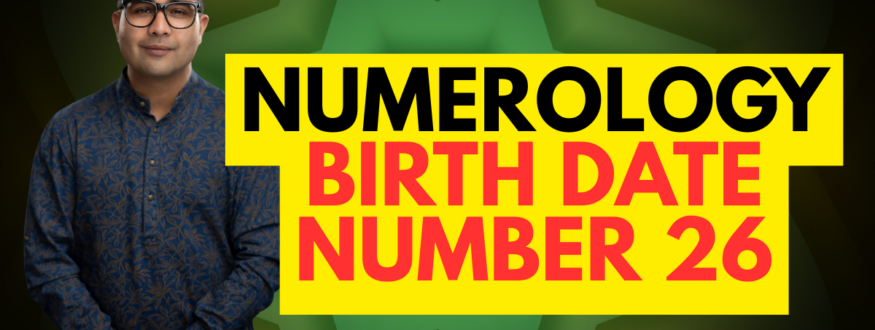 Numerology Birth Date Number 26_Astrologer Nipun Joshi