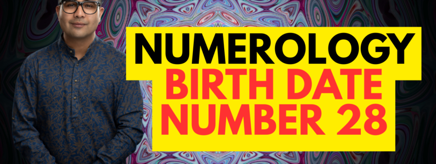 Numerology Birth Date Number 28_Astrologer Nipun Joshi