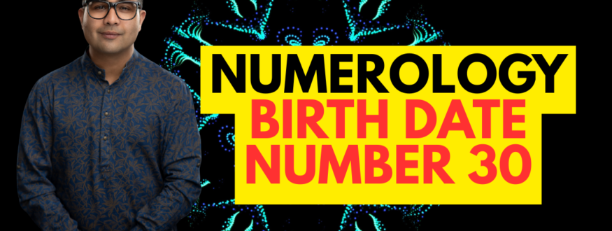 Numerology Birth Date Number 30_Astrologer Nipun Joshi
