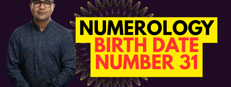 Numerology Birth Date Number 31_Astrologer Nipun Joshi