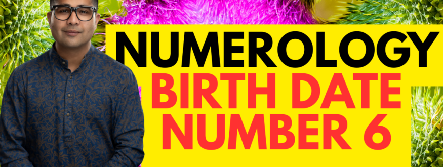 Numerology-Birth-Date-Number-6_Astrologer-Nipun-Joshi