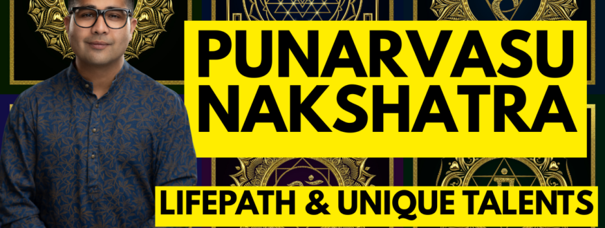 Punarvasu Nakshatra_Astrologer Nipun Joshi