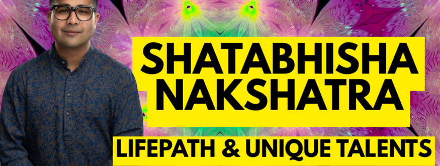 Shatabhisha Nakshatra_Astrologer Nipun Joshi