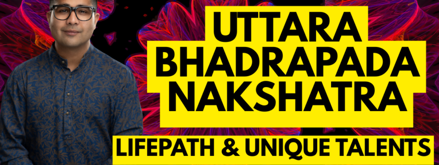 Uttara Bhadrapada Nakshatra._Astrologer Nipun Joshi
