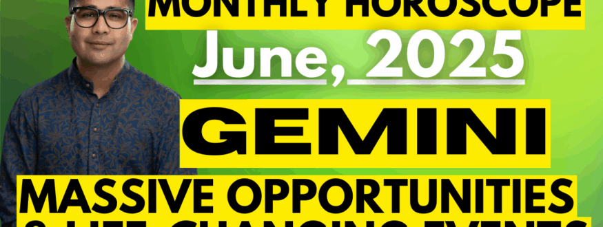 GEMINI_Monthly Horoscope_Astrologer Nipun _Joshi.