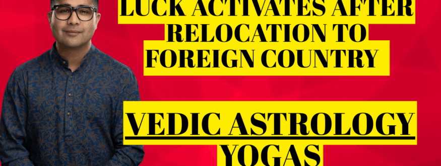 Luck Activates After Relocation to Foreign Country _Astrologer Nipun _Joshi