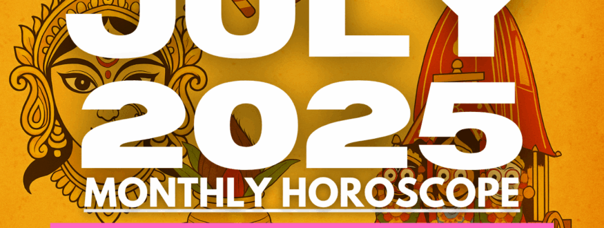 July 2025_Monthly Horoscope_Astrologer Nipun _Joshi.