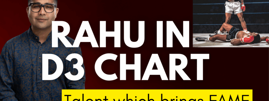 Rahu in D3 Chart _Astrologer Nipun _Joshi