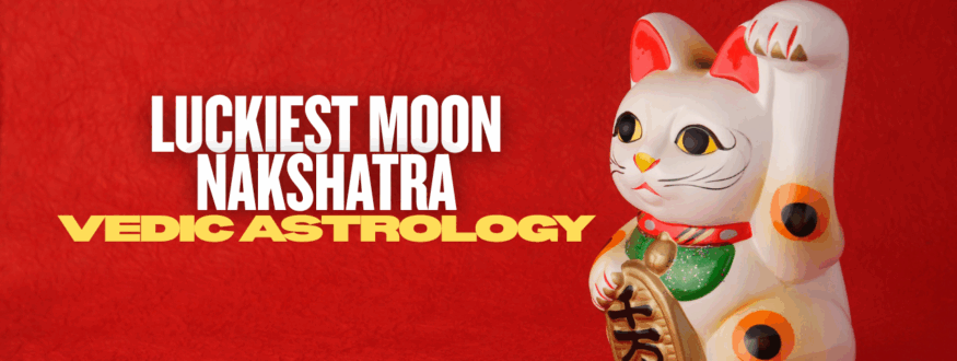 luckiest Moon Nakshatra_Astrologer Nipun Joshi