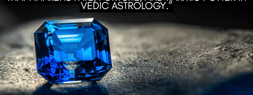 “Blue Sapphire (Neelam) — The Saturn Gemstone That Awakens Fate, Fortune, and Karmic Power in Vedic Astrology.”_Astrologer Nipun Joshi
