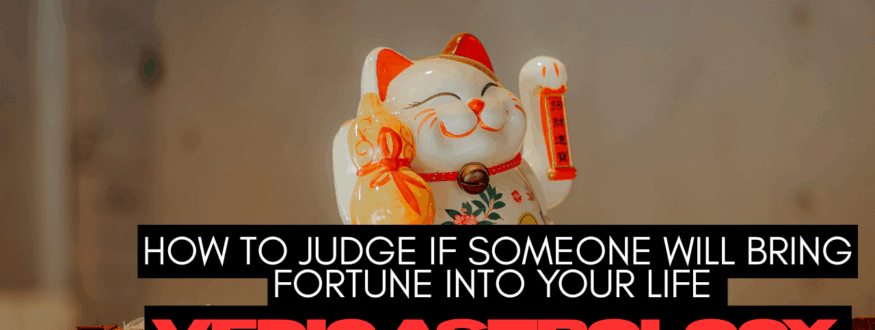 How to Judge if Someone Will Bring Fortune into Your Life – Vedic Astrology Secrets_Astrologer Nipun Joshi