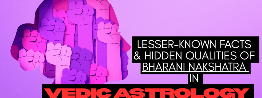 Lesser-Known Facts & Hidden Qualities of Bharani Nakshatra in Vedic Astrology_Astrologer Nipun Joshi