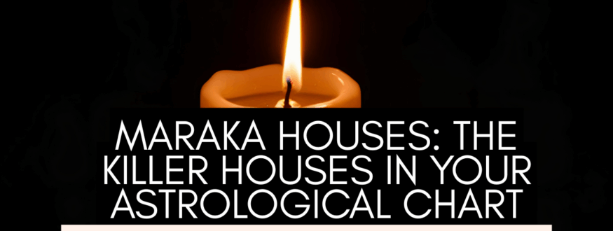 Maraka Houses in Vedic Astrology_Astrologer Nipun Joshi