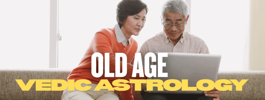 Old age in Vedic Astrology_Astrologer Nipun Joshi