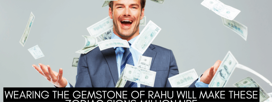 Wearing the Gemstone of Rahu Will Make These Zodiac Signs Millionaire_Astrologer Nipun Joshi
