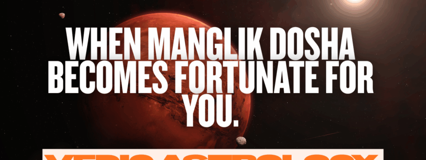 When Manglik Dosha becomes fortunate for you_Astrologer Nipun Joshi