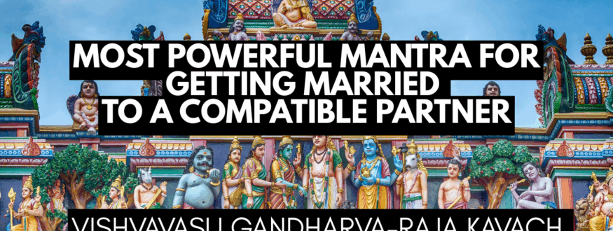 Most Powerful Mantra for Getting Married to a Compatible Partner_Astrologer Nipun Joshi