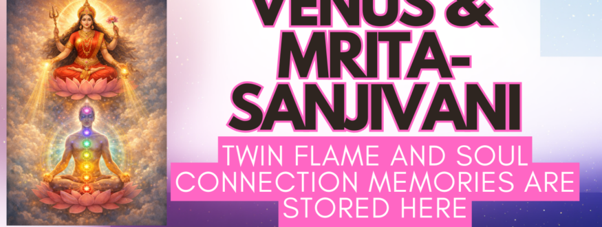 Discover how Venus carries the Mṛta-Sañjīvanī code in Vedic Astrology—revealing where twin flame memories, resurrected love karma, and soul-bond recall are hidden in your chart.