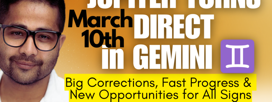 Jupiter turns Direct in Gemini on March 10, 2026. Discover what finally moves forward after months of delays—career, learning, money, travel & destiny changes for all 12 zodiac signs as per Vedic Astrology.